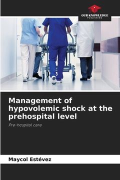 portada Management of hypovolemic shock at the prehospital level (en Inglés)