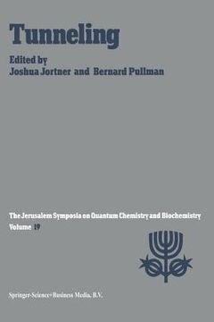 portada Tunneling: Proceedings of the Nineteenth Jerusalem Symposium on Quantum Chemistry and Biochemistry Held in Jerusalem, Israel, May (en Inglés)