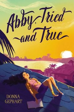 portada Abby, Tried and True (en Inglés)