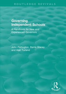 portada Governing Independent Schools: A Handbook for new and Experienced Governors (Routledge Revivals) 