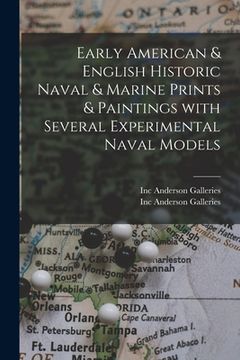portada Early American & English Historic Naval & Marine Prints & Paintings With Several Experimental Naval Models (en Inglés)