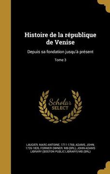portada Histoire de la république de Venise: Depuis sa fondation jusqu'à présent; Tome 3 (en Francés)
