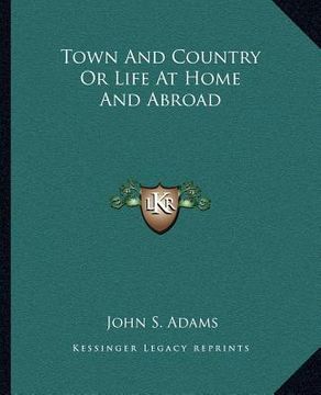 portada town and country or life at home and abroad (en Inglés)