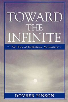 portada toward the infinite: the way of kabbalistic meditation (en Inglés)