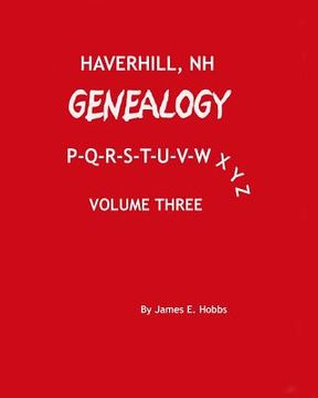 portada Haverhill, NH Genealogy P-Q-R-S-T-U-V-W-X-Y-Z (en Inglés)