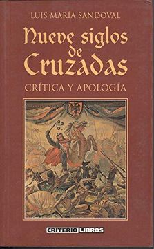 portada Nueve Siglos de Cruzadas: Critica y Apologia (in Spanish)
