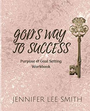 portada God's way to Success: Purpose & Goal Setting Workbook 