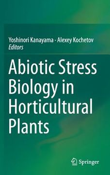 portada Abiotic Stress Biology in Horticultural Plants (en Inglés)