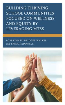portada Building Thriving School Communities Focused on Wellness and Equity by Leveraging MTSS