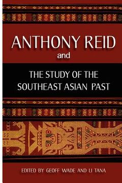 portada anthony reid and the study of the southeast asian past