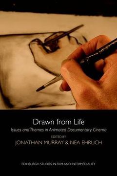 portada Drawn From Life: Issues and Themes in Animated Documentary Cinema (Edinburgh Studies in Film and Intermediality) 