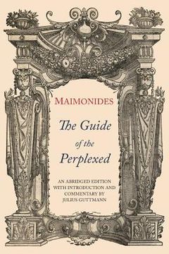portada The Guide of the Perplexed: Abridged Edition (en Inglés)