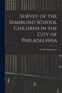 portada Survey of the Semiblind School Children in the City of Philadelphia (en Inglés)