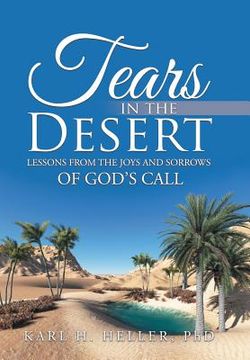 portada Tears in the Desert: Lessons from the Joys and Sorrows of God's Call (en Inglés)