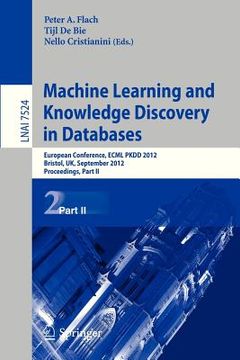 portada machine learning and knowledge discovery in databases: european conference, ecml pkdd 2012, bristol, uk, september 24-28, 2012. proceedings, part ii (en Inglés)