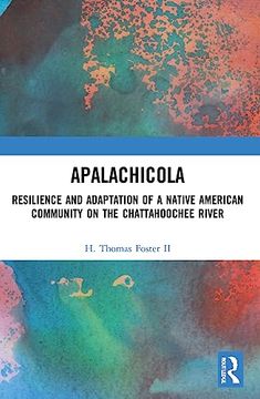 portada Apalachicola: Resilience and Adaptation of a Native American Community on the Chattahoochee River (en Inglés)