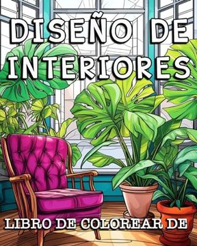 portada Libro de Colorear de Diseño de Interiores: Diseños de Casas con Decoración Moderna, Ideas para Habitaciones Relajantes