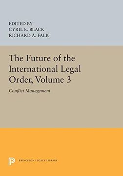 portada The Future of the International Legal Order, Volume 3: Conflict Management (Princeton Legacy Library) (in English)