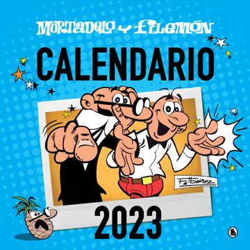 portada CALENDARIO MORTADELO Y FILEMON 2023 - IBAÑEZ, FRANCISCO - Libro Físico (in Spanish)