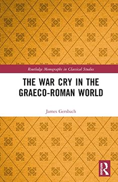 portada The war cry in the Graeco-Roman World (Routledge Monographs in Classical Studies) (en Inglés)
