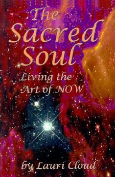 portada the sacred soul: living the art of now (en Inglés)
