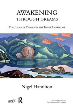 portada Awakening Through Dreams: The Journey Through the Inner Landscape (The United Kingdom Council for Psychotherapy Series) (en Inglés)