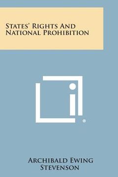 portada States' Rights And National Prohibition (en Inglés)