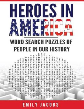 portada Heroes in America: Word Search Puzzles of People in Our History (en Inglés)