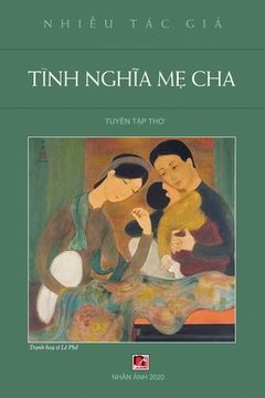 portada Tình Nghĩa Mẹ Cha (soft cover - new version) (en Vietnamita)