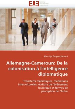 portada Allemagne-Cameroun: de La Colonisation A L'Intelligence Diplomatique