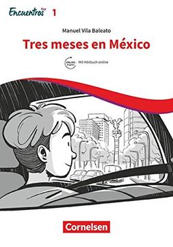 portada Encuentros - 3. Fremdsprache - Hoy: Band 1 - Tres Meses en México: Lektüre. Ersetzt Eine Unidad