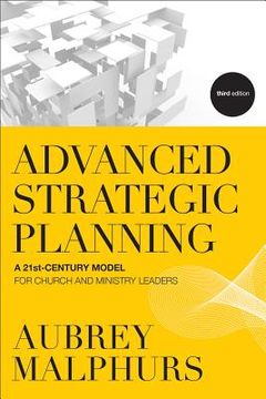 portada advanced strategic planning: a 21st-century model for church and ministry leaders