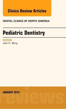 portada Pediatric Dentistry, an Issue of Dental Clinics: Volume 57-1 (in English)