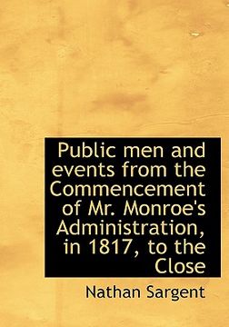 portada public men and events from the commencement of mr. monroe's administration, in 1817, to the close