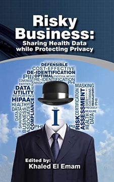 portada Risky Business: Sharing Health Data While Protecting Privacy (en Inglés)