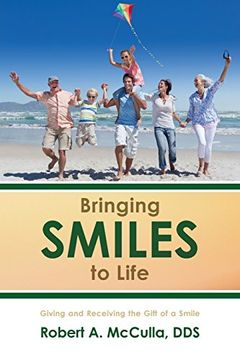 portada Bringing Smiles to Life: Giving and Receiving the Gift of a Smile (en Inglés)