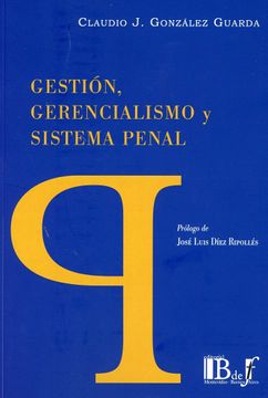 portada GESTIÓN, GERENCIALISMO Y SISTEMA PENAL