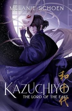 portada Kazuchiyo: Lord of the East (en Inglés)