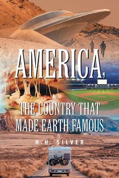portada America, the Country that made Earth Famous (en Inglés)