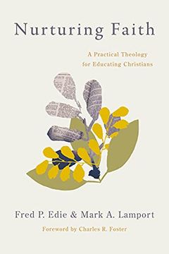 portada Nurturing Faith: A Practical Theology for Educating Christians (en Inglés)