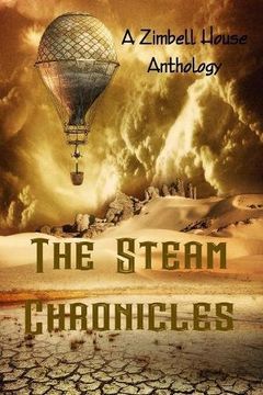 portada The Steam Chronicles: A Zimbell House Anthology