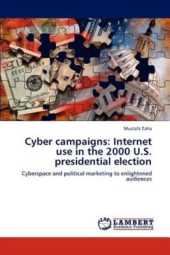 portada cyber campaigns: internet use in the 2000 u.s. presidential election (in English)