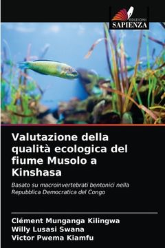 portada Valutazione della qualità ecologica del fiume Musolo a Kinshasa (en Italiano)