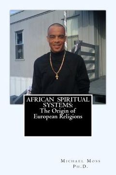 portada African Spiritual Systems: The Origin of European Religions (in English)