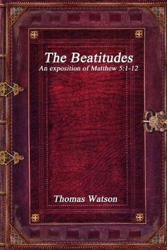 portada The Beatitudes: An Exposition of Matthew 5: 1-12 (in English)