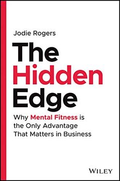portada The Hidden Edge: Why Mental Fitness Is the Only Advantage That Matters in Business