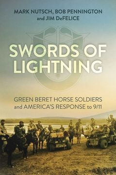 portada Swords of Lightning: Green Beret Horse Soldiers and America's Response to 9/11 (en Inglés)