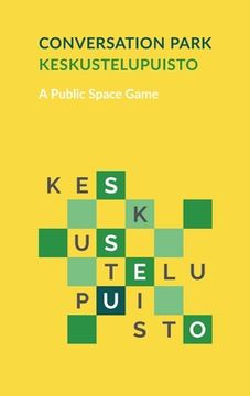 portada Keskustelupuisto - Conversation Park: A Public Space Game (en Inglés)