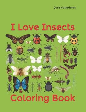 portada I Love Insects: Coloring Book (en Inglés)