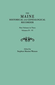 portada Maine Historical and Genealogical Recorder. Nine Volumes Bound in Three. Volumes IV-VI (en Inglés)